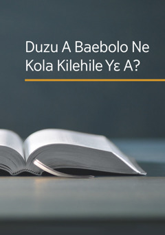 ‘Duzu A Baebolo Ne Kola Kilehile Yɛ A?’ Buluku ne’