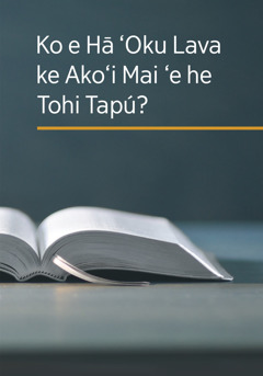 Ko e tohi ‘Ko e Hā ‘Oku Lava ke Ako‘i Mai ‘e he Tohi Tapú?’