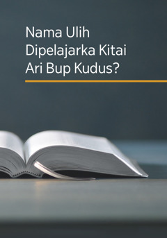 Bup ‘Nama Ulih Dipelajarka Kitai Ari Bup Kudus?’