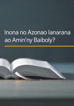 Boky ‘Inona no Azonao Ianarana ao Amin’ny Baiboly?’