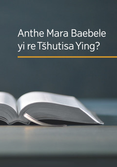 Puku ya ‘Anthe Mara Baebele yi re Tšhutisa Ying?’