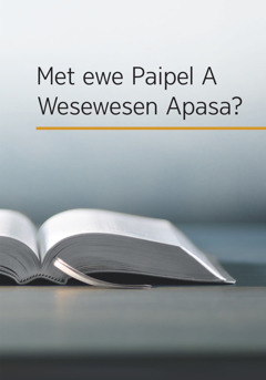 Ewe puk ‘Met Ewe Paipel a Wesewesen Apasa?’