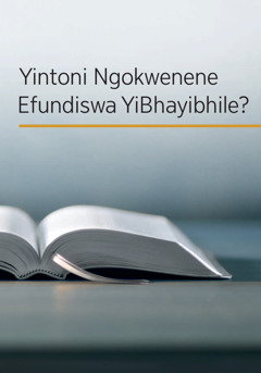 Incwadi ethi ‘Yintoni Ngokwenene Efundiswa YiBhayibhile?’