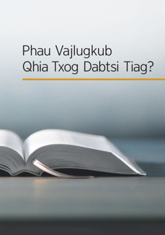 ‘Phau Vajlugkub Qhia Txog Dabtsi Tiag?’