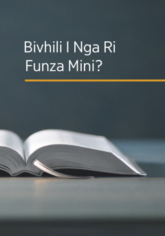 Bugu ‘Bivhili I Nga Ri Funza Mini?’