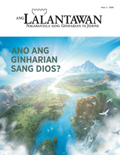 ‘Ang Lalantawan’ Num. 2 2020 may tig-ulo nga ‘Ano ang Ginharian sang Dios?’