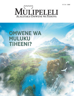 ‘Mulipeleli’ N.° 2 2020 orino muru ‘Omwene wa Muluku Tiheeni?’