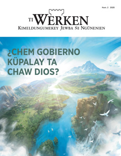 Ti revista Ti Werken num. 2, 2020 feypilelu “¿Chem gobierno küpalay ta Chaw Dios?”.