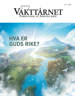 «Vakttårnet» nr. 2 2020 med tittelen «Hva er Guds rike?»