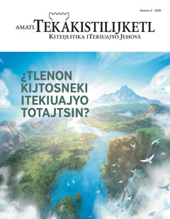 Amatl Tekakistilijketl número 2, 2020 tlen itoka ¿Tlenon kijtosneki iTekiuajyo toTajtsin?