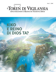 ‘E Toren di Vigilansia’ Num. 2 2020 titulá ‘Kiko e Reino di Dios Ta?’