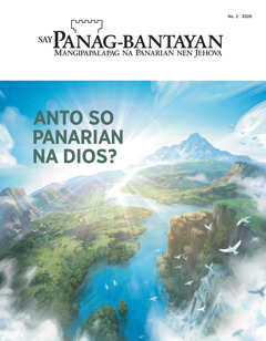 ‘Say Panag-bantayan’ No. 2 2020 ya say title to et ‘Anto so Panarian na Dios?’