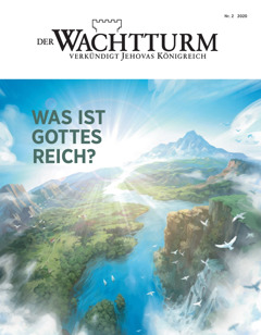 Der Wachtturm Nr. 2 2020 mit dem Titel „Was ist Gottes Reich?“.