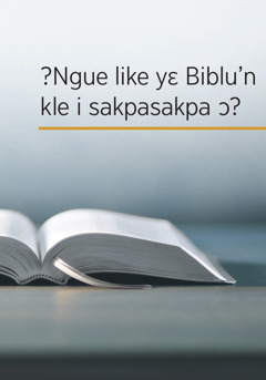 Fluwa ‘?Ngue like yɛ Biblu’n kle i sakpasakpa ɔ?’