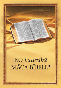 Grāmata ”Ko patiesībā māca Bībele?”.