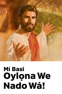 Oylọ-basinamẹwe Oflin Okú Jesu tọn he hosọ yin ‘Mí to Oylọ-Basina We Nado Wá!’