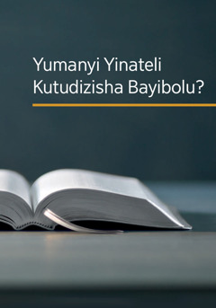 Mukanda wa ‘Yumanyi Yinateli Kutudizisha Bayibolu?’