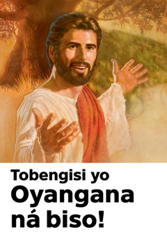 Lokasa ya libyangi ya Ekaniseli ya liwa ya Yesu, oyo ezali na motó ya likambo: ‘Tobengisi yo oyangana ná biso!’