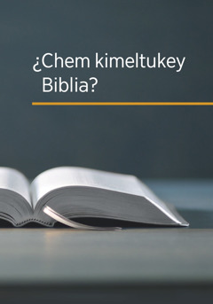 Ti lifru “¿Chem kimeltukey Biblia?”.