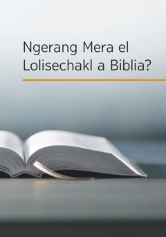 A babier el ‘Ngerang Mera el Lolisechakl a Biblia?’