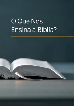 O Livro ‘O Que Nos Ensina a Bíblia?’