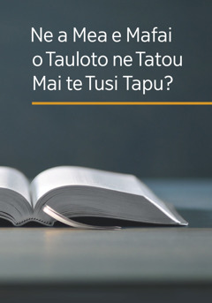 Te tusi ko te ‘Ne a Mea e Mafai o Tauloto ne Tatou Mai te Tusi Tapu?’