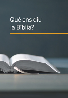 El llibre Què ens diu la Bíblia?