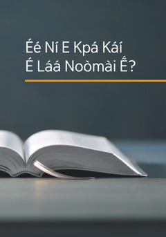 Kpá ea kọlà ‘Éé Ní E Kpá Káí É Láá Noòmài Ẽ́’