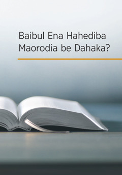 ‘Baibul Ena Hahediba Maorodia be Dahaka?’ bukana