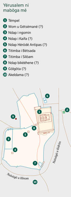 Titii i nkoñ i i ñéba Yérusalem ni mabôga mé. Minkoñ ni i het minkoñ mi, mi bé le mi ba. 1. Témpel. 2. Wom u Gétsémané. 3. Ndap i ngomin. 4. Ndap i Kaifa. 5. Ndap i Hérôdé Antipas. 6. Titimba i Bétsada. 7. Titimba i Silôma. 8. Ndap i bikééhene ikeñi. 9. Gôlgôta. 10. Akeldama.