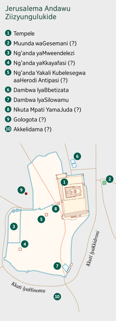 Meepu iitondeezya Jerusalema andawu ziizyungulukide. Mulongo wandawu zizibinkene azyakuyeeyela. 1. Tempele. 2. Muunda waGesemani. 3. Ng’anda yaMweendelezi. 4. Ng’anda yaKkayafasi. 5. Ng’anda Yakali Kubelesegwa aaHerodi Antipasi. 6. Dambwa lyaBbetizata. 7. Dambwa lyaSilowamu. 8. Nkuta Mpati YamaJuda. 9. Gologota. 10. Akkelidama.