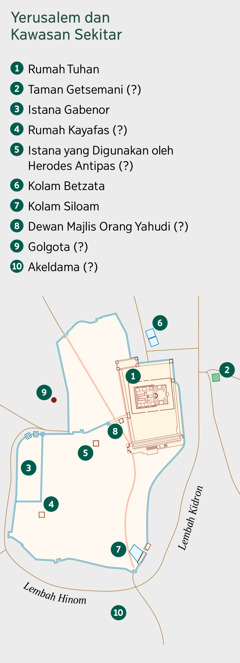 Peta menunjukkan Yerusalem dan kawasan sekitarnya. Lokasi sesetengah tempat tidak dapat dipastikan dengan tepat. 1. Rumah Tuhan. 2. Taman Getsemani. 3. Istana Gabenor. 4. Rumah Kayafas. 5. Istana yang digunakan oleh Herodes Antipas. 6. Kolam Betzata. 7. Kolam Siloam. 8. Dewan Majlis Orang Yahudi. 9. Golgota. 10. Akeldama.