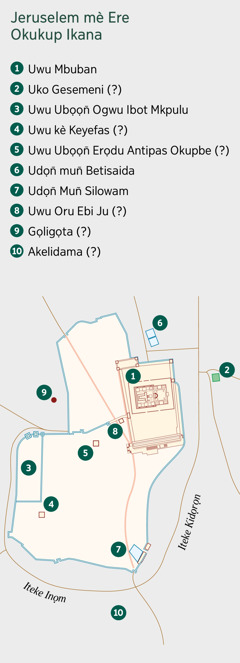 A map showing Jerusalem and the surrounding area. Known and possible locations are listed. 1. Temple. 2. Garden of Gethsemane. 3. Governor’s palace. 4. House of Caiaphas. 5. Palace used by Herod Antipas. 6. Pool of Bethzatha. 7. Pool of Siloam. 8. Sanhedrin Hall. 9. Golgotha. 10. Akeldama.