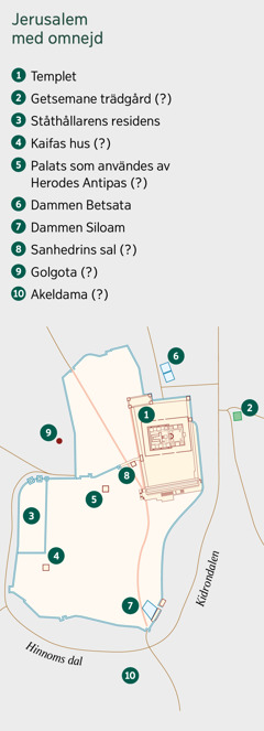 En karta över Jerusalem med omnejd. Kända och möjliga platser är markerade. 1. Templet. 2. Getsemane trädgård. 3. Ståthållarens residens. 4. Kaifas hus. 5. Palats som användes av Herodes Antipas. 6. Dammen Betsata. 7. Dammen Siloam. 8. Sanhedrins sal. 9. Golgota. 10. Akeldama.