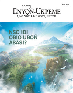 “ENYỌN̄-UKPEME” No. 2 2020, emi ibuotikọ edide “Nso Idi Obio Ubọn̄ Abasi?”