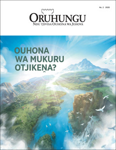 “Oruhungu” No. 2 2020, repu ndi “Ouhona wa Mukuru Otjikeṋa?”