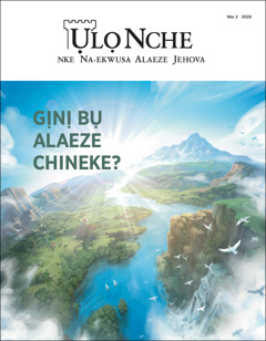 “Ụlọ Nche” Nke 2 2020, isiokwu ya bụ “Gịnị Bụ Alaeze Chineke?”