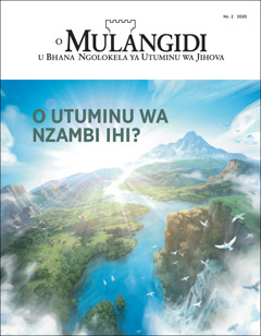 “O Mulangidi” No. 2 2020, ni dyambu: “O Utuminu wa Nzambi Ihi?”