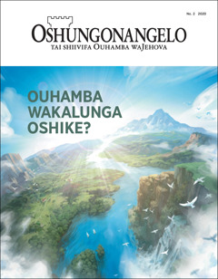 “Oshungongangelo” No. 2 2020, oshipalanyole “Ouhamba waKalunga oshike?”