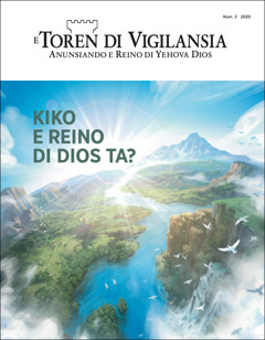 “E Toren di Vigilansia” Num. 2 2020, titulá “Kiko e Reino di Dios Ta?”