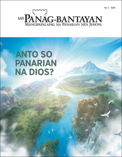 “Say Panag-bantayan” No. 2 2020, ya say title to et “Anto so Panarian na Dios?”