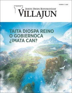 2020 huatapa Villajun núm. 2 revista. Chai revistaca “Taita Diospa Reino o Gobiernoca ¿imata can?” nishca tematami charin.