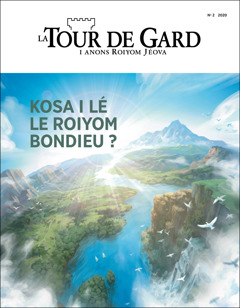 « La Tour d’Gard » no 2 2020, ké na lo tit : « Kosa i lé le Roiyom Bondieu ? »