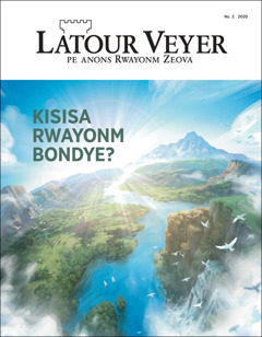 “Latour Veyer” No. 2 2020, ki annan pour tit “Kisisa Rwayonm Bondye?”