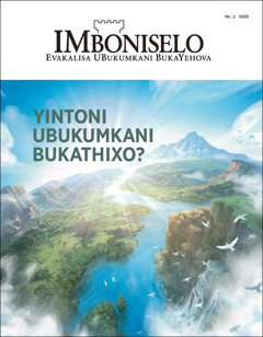 “IMboniselo” No. 2 2020, enomxholo othi “Yintoni Ubukumkani BukaThixo?”