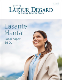 “Latour Degard” No. 1 2023, ki ena tit “Lasante Mantal​—Labib Kapav Ed Ou.”