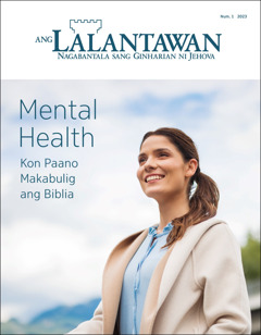 “Ang Lalantawan” Num. 1 2023, nga may tig-ulo nga “Mental Health—Kon Paano Makabulig ang Biblia.”