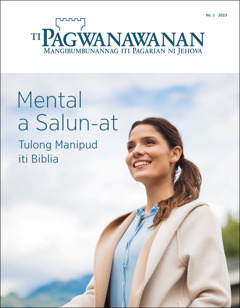 “Ti Pagwanawanan” No. 1 2023, a napauluan “Mental a Salun-at​—⁠Tulong Manipud iti Biblia.”