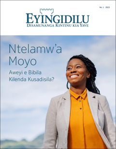 “Eyingidilu” No. 1 2023. Dina yo ntu a diambu, “Ntelamw’a Moyo—Aweyi e Bibila Kilenda Kusadisila?.”