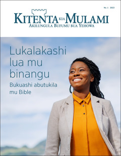 “Kitenta kya Mulami” No. 1 2023 kina mutue wa muanda awamba’shi “Lukalakashi lua mu binangu​​—⁠Bukuashi abutukila mu Bible.”